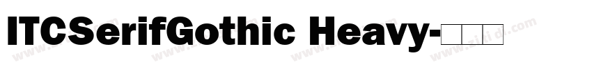 ITCSerifGothic Heavy字体转换